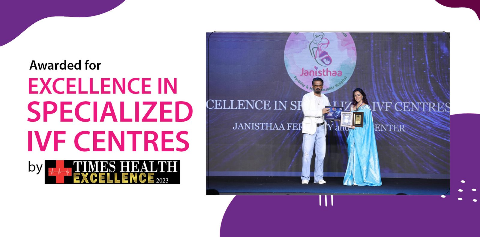 Janisthaa IVF recognized as Specialized IVF Center by Times Health Excellence Awards